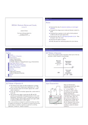 Review  EEE118: Electronic Devices and Circuits  Introduced the idea of a dynamic resistance or