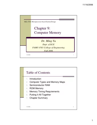 Chapter 9:  Computer Memory  Dr. Ming Yu  Dept. of ECE  FAMU-FSU College of Engineering  Fall 2006
