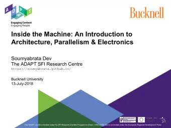 Inside the Machine: An Introduction to  Architecture, Parallelism &amp; Electronics  Soumyabrata