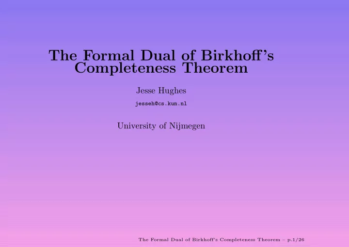 the formal dual of birkhoff s completeness theorem