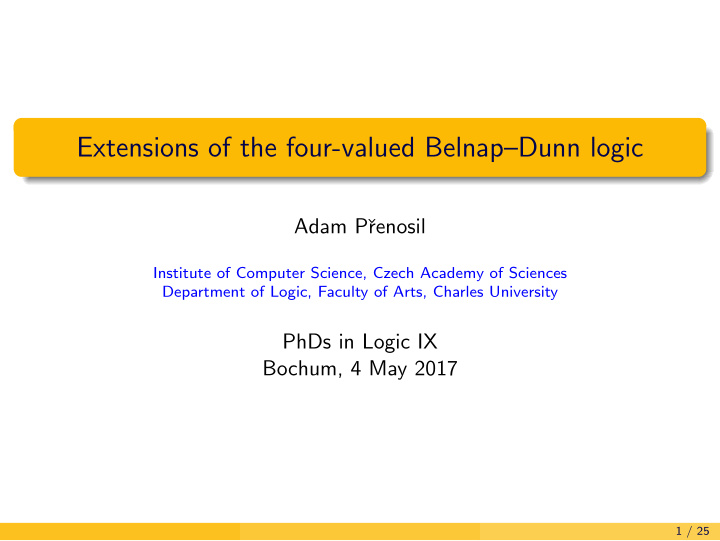 extensions of the four valued belnap dunn logic