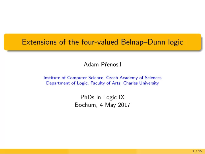extensions of the four valued belnap dunn logic