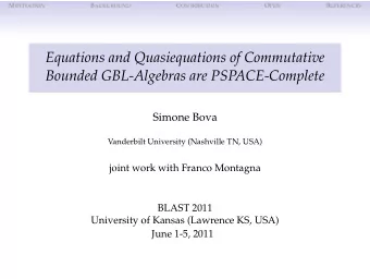 Equations and Quasiequations of Commutative  Bounded GBL-Algebras are PSPACE-Complete  Simone Bova
