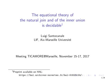 The equational theory of  the natural join and of the inner union is decidable 1  Luigi Santocanale