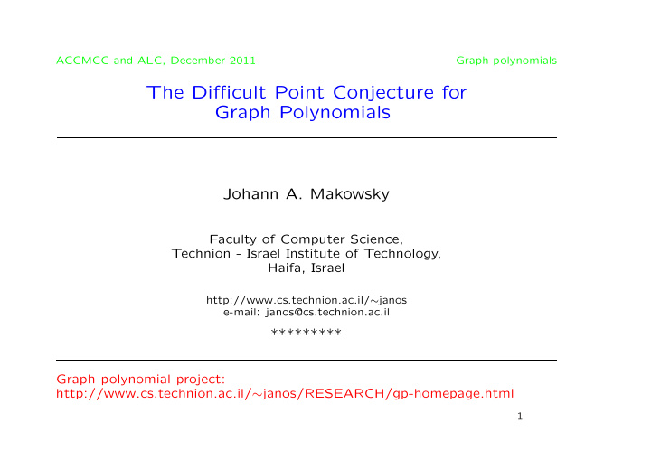 the difficult point conjecture for graph polynomials