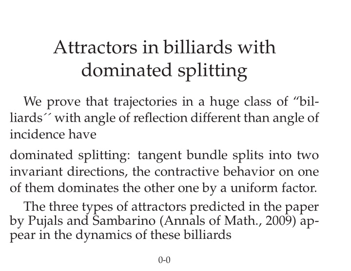 attractors in billiards with dominated splitting