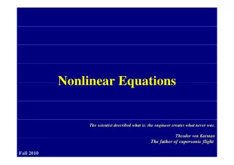 Nonlinear Equations  Nonlinear Equations  The scientist described what is: the engineer creates