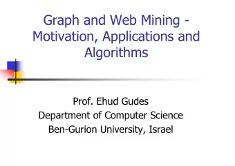 Graph and Web Mining   Motivation, Applications and  Algorithms