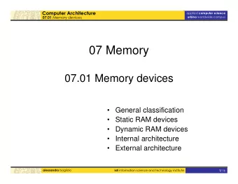 07 Memory  07.01 Memory devices   General classification   Static RAM devices   Dynamic