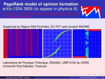 PageRank model of opinion formation  arXiv:1204.3806 (to appear in physica A)  Vivek Kandiah in