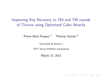Improving Key Recovery to 784 and 799 rounds  of Trivium using Optimized Cube Attacks Pierre-Alain
