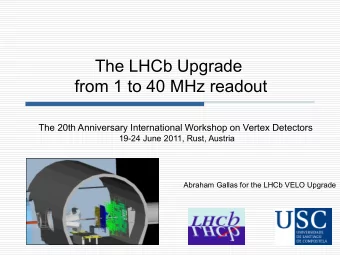 The LHCb Upgrade  from 1 to 40 MHz readout  The 20th Anniversary International Workshop on Vertex