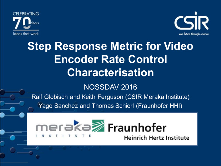 step response metric for video encoder rate control
