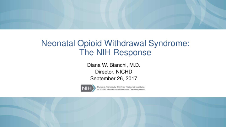 neonatal opioid withdrawal syndrome the nih response
