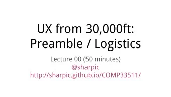 UX from 30,000ft:  Preamble / Logistics  Lecture 00 (50 minutes)  @sharpic