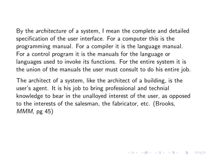 by the architecture of a system i mean the complete and