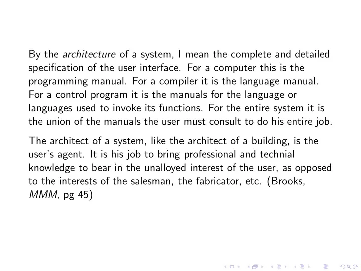 by the architecture of a system i mean the complete and