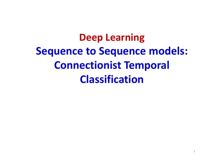 sequence to sequence models connectionist temporal