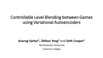 Contr  troll  llable  le Level  el Blen  endin  ing be  betw  tween  een Ga  Games  es  us  using