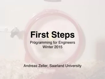 First Steps Programming for Engineers   Winter 2015  Andreas Zeller, Saarland University  The