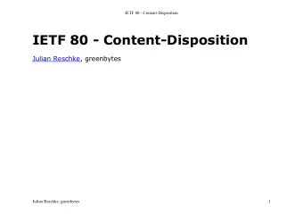 IETF 80 - Content-Disposition  Julian Reschke, greenbytes  Julian Reschke, greenbytes  1  IETF 80 -