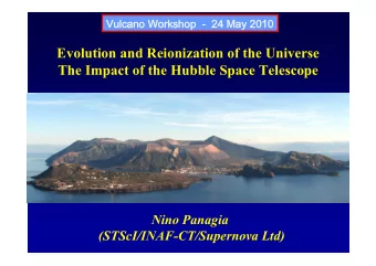 Evolution and Reionization of the Universe  The Impact of the Hubble Space Telescope  Nino Panagia