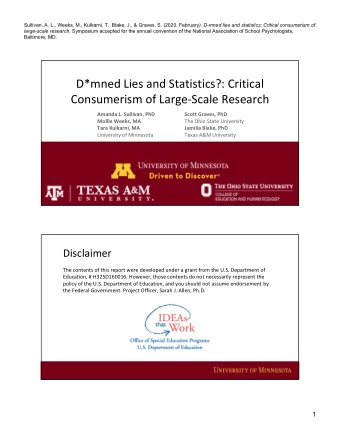 D*mned Lies and Statistics?: Critical Consumerism of Large  Scale Research Amanda L. Sullivan,