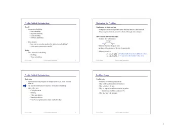 1  Control-Flow Profiles  Code Motion Using Control Flow Profiles  Commonly gather two types of
