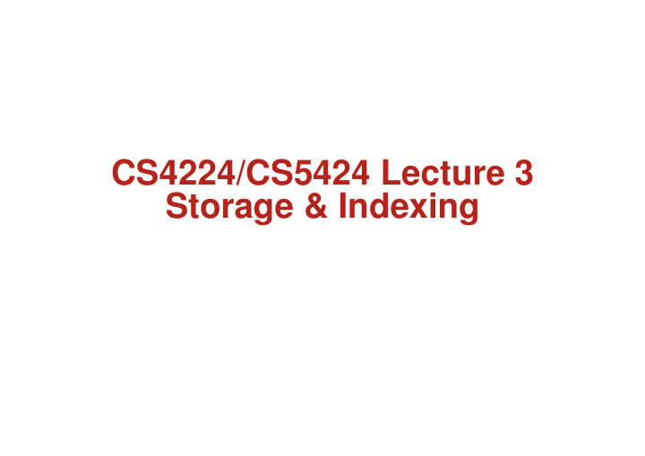 cs4224 cs5424 lecture 3 storage indexing b tree index