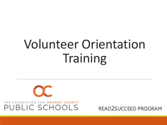 Volunteer Orientation  Training READ 2 SUCCEED PROGRAM READ 2 SUCCEED PROGRAM  Introductions  Flash