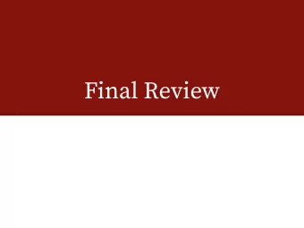 Final Review  Exam logistics  Friday, August 17th  7-10pm  Skilling Auditorium  SCPD