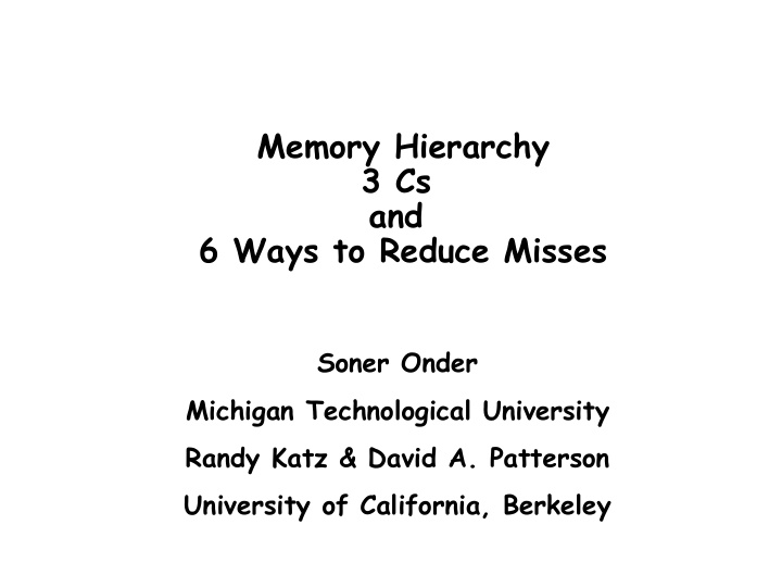 memory hierarchy 3 cs and 6 ways to reduce misses