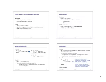 1  Unroll and Jam  Unroll and Jam Example (cont)  Unroll the Outer Loop  Idea  do j = 1,2*n by 2