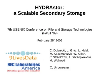 HYDRAstor:  a Scalable Secondary Storage  7th USENIX Conference on File and Storage Technologies