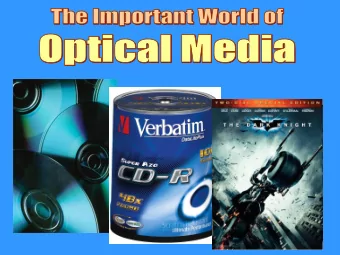 Music  The Compact Disc replaced  vinyl and cassettes  Movies  The DVD replaced VHS tapes  Video