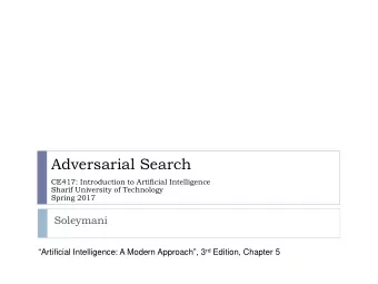 Adversarial Search  CE417: Introduction to Artificial Intelligence  Sharif University of Technology