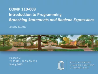 COMP 110-003  Introduction to Programming  Branching Statements and Boolean Expressions  January