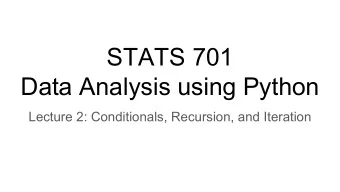 STATS 701  Data Analysis using Python  Lecture 2: Conditionals, Recursion, and Iteration  Boolean