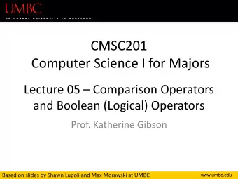 Computer Science I for Majors Lecture 05  Comparison Operators  and Boolean (Logical) Operators