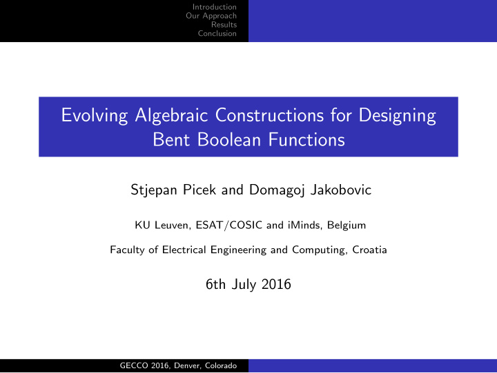 evolving algebraic constructions for designing bent