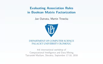 Evaluating Association Rules  in Boolean Matrix Factorization  Jan Outrata, Martin Trnecka