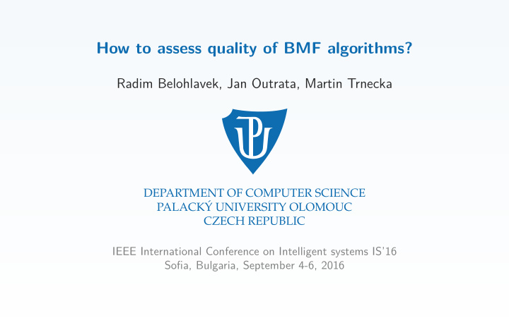 how to assess quality of bmf algorithms