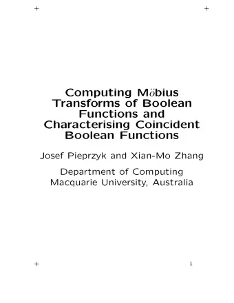 Computing M  o bius  Transforms of Boolean  Functions and  Characterising Coincident  Boolean