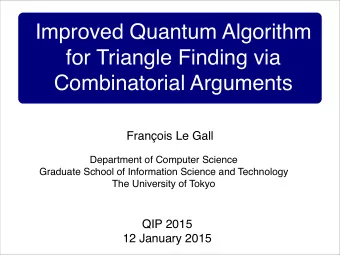 Improved Quantum Algorithm  for Triangle Finding via  Combinatorial Arguments  Franois Le Gall