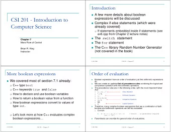 CSI 201 - Introduction to  expressions will be discussed  Complex if-else statements (which were