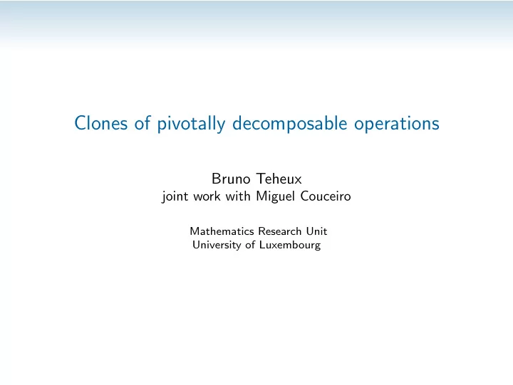 clones of pivotally decomposable operations