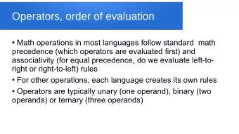 Operators, order of evaluation  Math operations in most languages follow standard  math