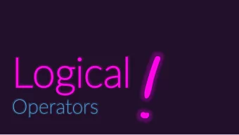 Logical  Operators  How do we form compound logical statements?  IF there is a pandemic AND I am