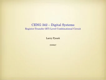 CENG 342  Digital Systems  Register-Transfer (RT) Level Combinational Circuit  Larry Pyeatt