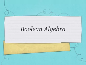 Boolean Logic  Invented by George Boole  Boolean logic is the basis  for modern computer  logic.